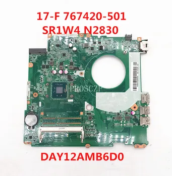 767420-501 767420-001 základná Doska Pre HP 17-F Notebook Doske DAY12AMB6D0 S SR1W4 N2830 CPU A55 DDR3 100%Celý Pracovný Dobre