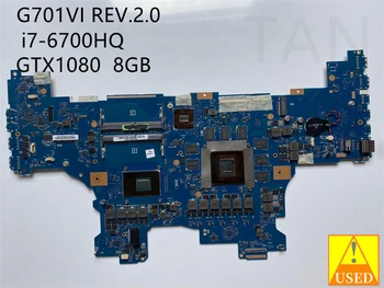 POUŽÍVA G701VI základná doska Pre ASUS G701VI notebook doske CPU I7-6700HK GTX 1080 8GB testované 100% práce