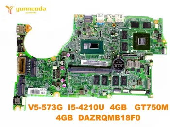 pôvodný pre ACER V5-573G notebook doske V5-573PG I5-4210U 4GB GT750M 4GB DAZRQMB18F0 testované dobré doprava zadarmo